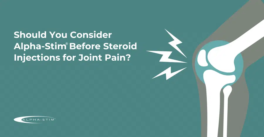 steroid shots for joint pain or alpha-stim