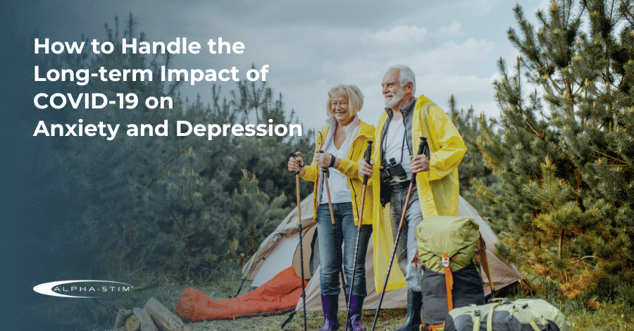 Older couple in raincoats stand smiling by a tent and backpacks in a pine forest, with text about how to handle post-pandemic anxiety and depression.