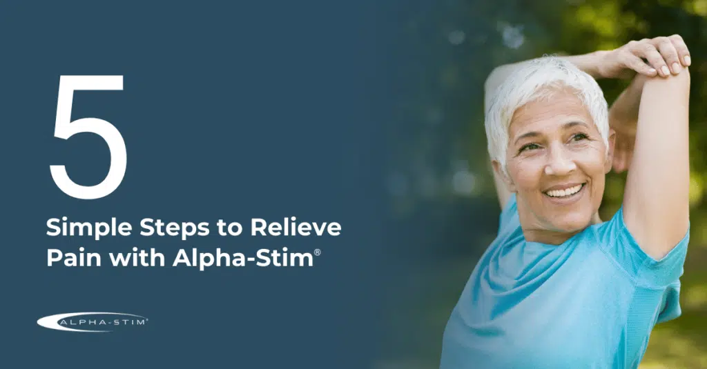 5 steps to pain relief with alpha-stim